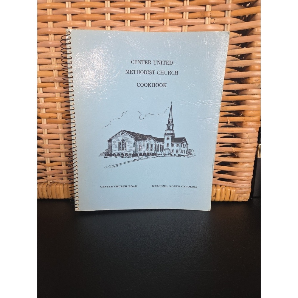 Center United Methodist Church Cookbook Welcome, North Carolina 1982